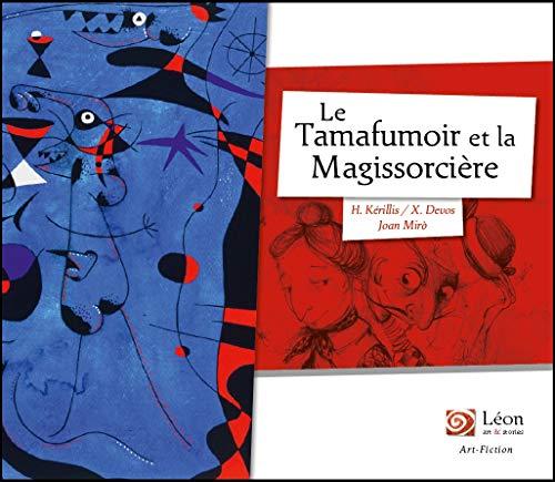 Le tamafumoir et la magissorcière : Joan Miro