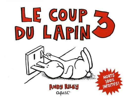 Le coup du lapin. Vol. 3