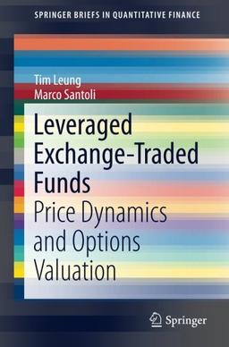 Leveraged Exchange-Traded Funds: Price Dynamics and Options Valuation (SpringerBriefs in Quantitative Finance)