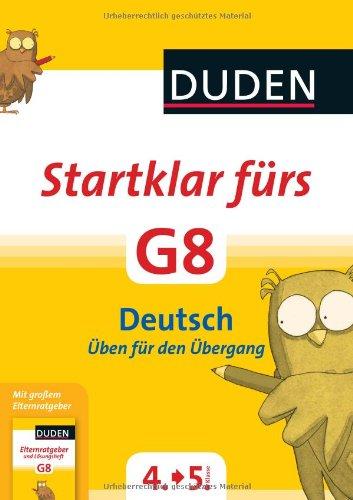 Duden - Startklar fürs G8 - Deutsch: Üben für den Übergang