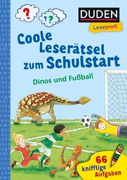 Duden Leseprofi – Coole Leserätsel zum Schulstart – Dinos und Fußball, 1. Klasse: 66 knifflige Aufgaben | Lernrätsel und sinnvolle Beschäftigung für Kinder ab 6 Jahren