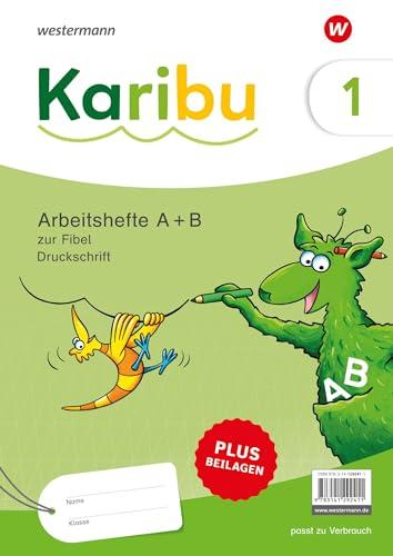 Karibu - Ausgabe 2024: Paket Arbeitshefte 1 (A+B) Druckschrift zur Fibel Verbrauch plus Beilagen 1a: Druckschrift - Ausgabe 2024