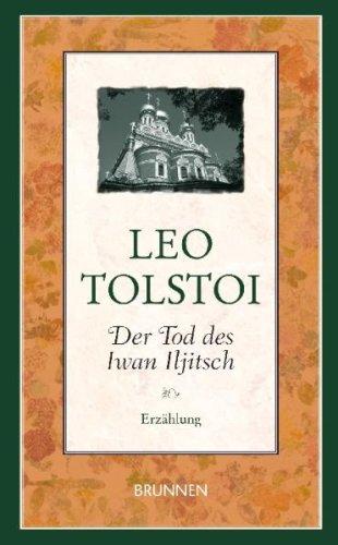 Der Tod des Iwan Iljitsch: Erzählung