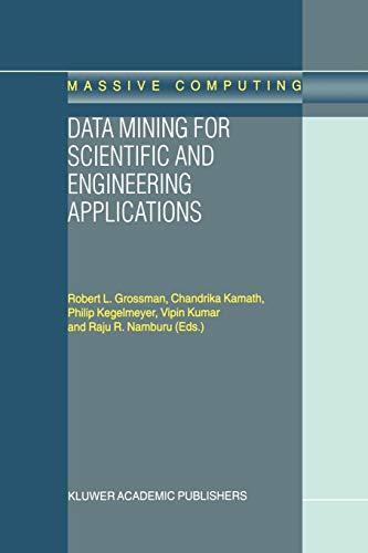 Data Mining for Scientific and Engineering Applications (Massive Computing, 2, Band 2)