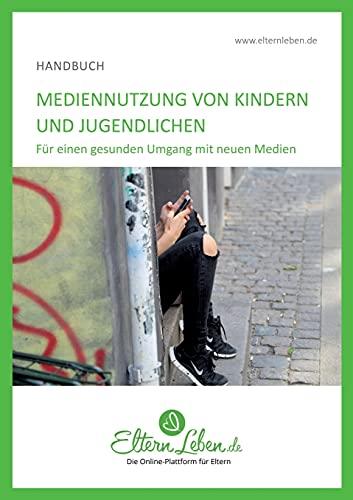 Mediennutzung von Kindern und Jugendlichen: Für einen gesunden Umgang mit neuen Medien