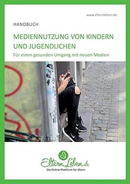 Mediennutzung von Kindern und Jugendlichen: Für einen gesunden Umgang mit neuen Medien