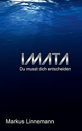 Imata: Du musst dich entscheiden