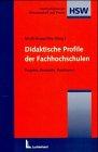 Didaktische Profile der Fachhochschulen: Projekte, Produkte, Positionen