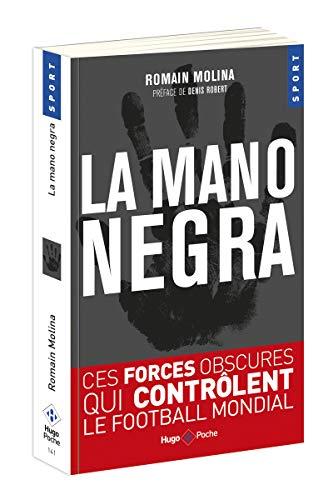 La mano negra : ces forces obscures qui contrôlent le football mondial