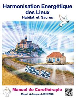 Harmonisation Energétique des Lieux : Habitat et haut-lieux sacrés 2020