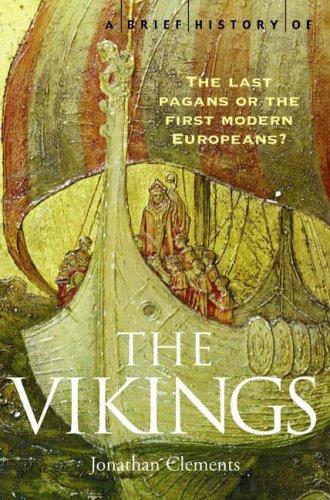 A Brief History of the Vikings (Brief Histories)