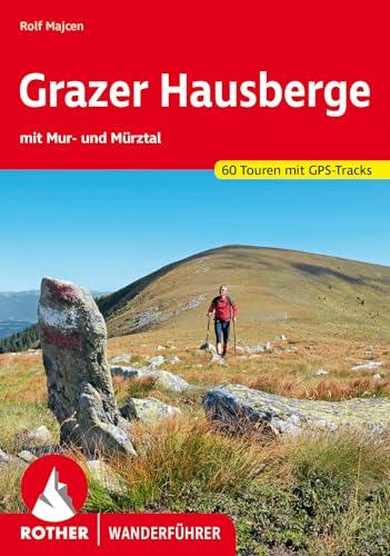 Grazer Hausberge: mit Mur- und Mürztal. 60 Touren mit GPS-Tracks (Rother Wanderführer)