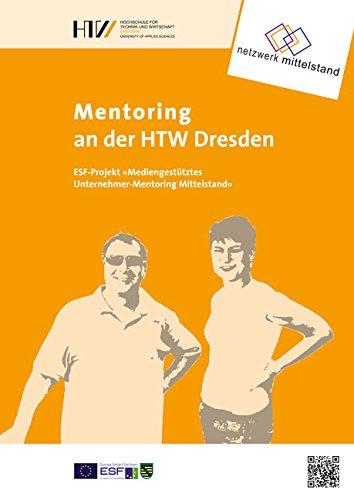 Mentoring an der HTW Dresden: ESF-Projekt "Mediengestütztes Unternehmer-Mentoring Mittelstand"