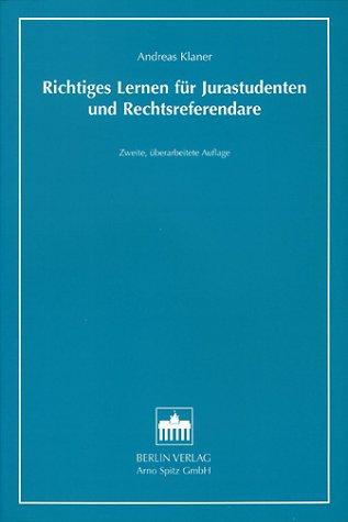 Richtiges Lernen für Jurastudenten und Rechtsreferendare.