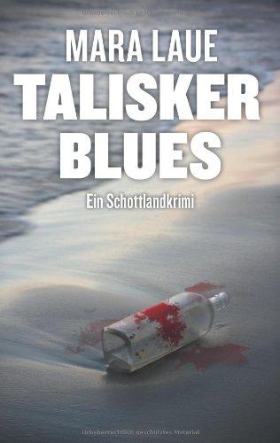 Talisker Blues: Ein Schottland-Krimi