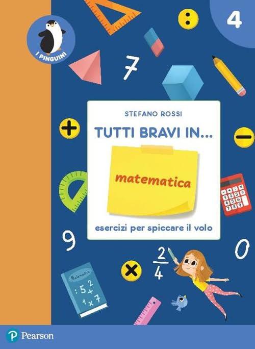 Tutti bravi in... matematica. Quaderno di esercizi. Per la Scuola elementare. Con espansione online (Vol. 4)