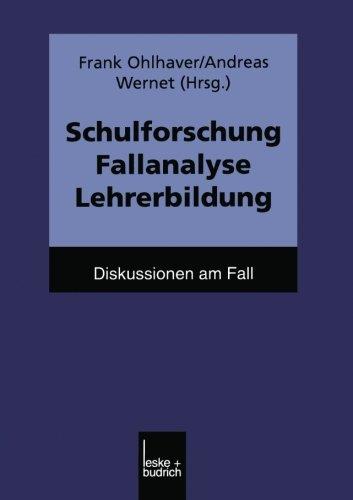 Schulforschung Fallanalyse Lehrerbildung