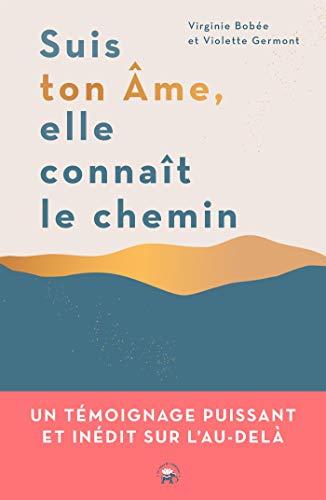 Suis ton âme, elle connaît le chemin