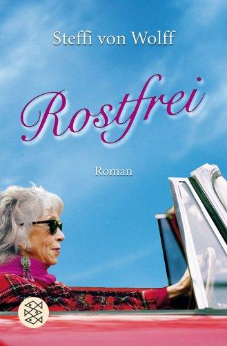 Rostfrei: Roman