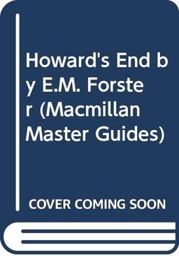 "Howard's End" by E.M. Forster (Macmillan Master Guides)