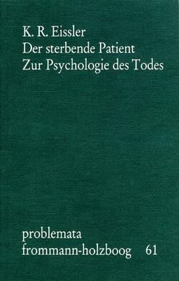 Der sterbende Patient. Zur Psychologie des Todes