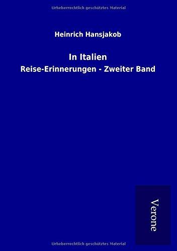 In Italien: Reise-Erinnerungen - Zweiter Band