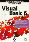 Visual Basic 6 Programmier- Workshop