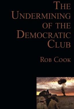 The Undermining of the Democratic Club