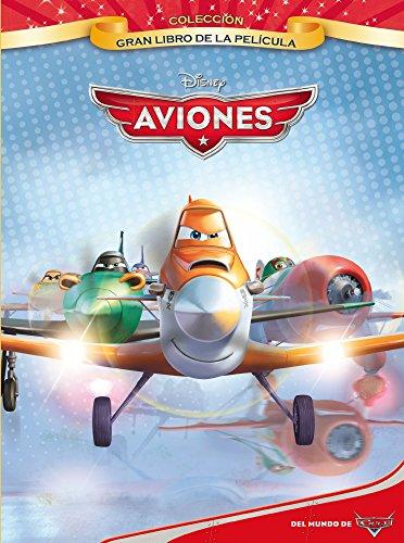 Aviones. Gran libro de la película (Disney. Aviones)