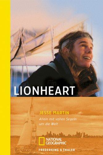 Lionheart: Allein mit vollen Segeln um die Welt