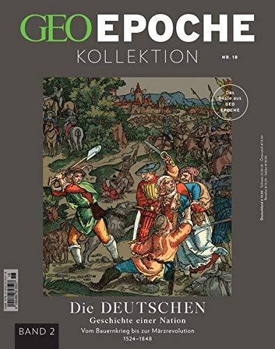 GEO Epoche KOLLEKTION / GEO Epoche Kollektion 18/2020 - Die Geschichte der Deutschen (in 4 Teilen) - Band 2: Das Beste aus GEO EPOCHE