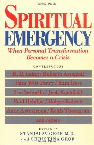 Spiritual Emergency: When Personal Transformation Becomes a Crisis (New Consciousness Reader)