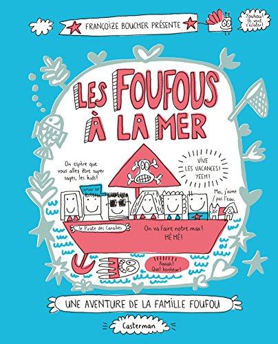 Une aventure de la famille Foufou. Vol. 3. Les Foufous à la mer