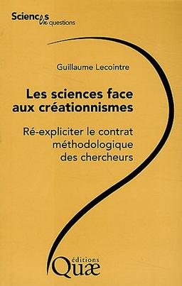 Les sciences face aux créationnismes : ré-expliciter le contrat méthodologique des chercheurs