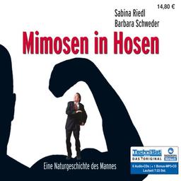 Mimosen in Hosen (ungekürzte Lesung auf 6 Audio-CDs + MP3-CD)