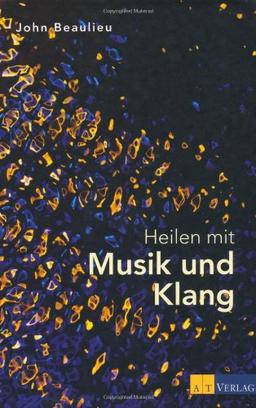 Heilen mit Musik und Klang