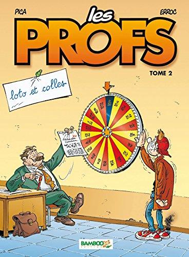 Les profs. Vol. 2. Loto et colles : top humour