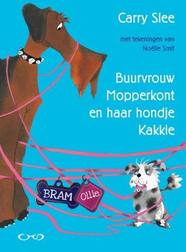 Bram & Ollie: buurvrouw Mopperkont en haar hondje Kakkie