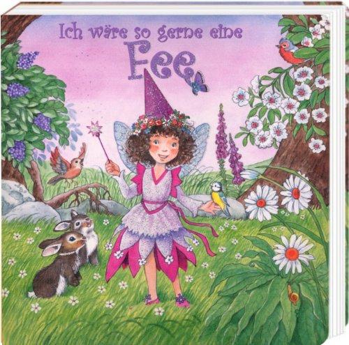 Ich wäre so gerne eine Fee: Kinderpappbuch