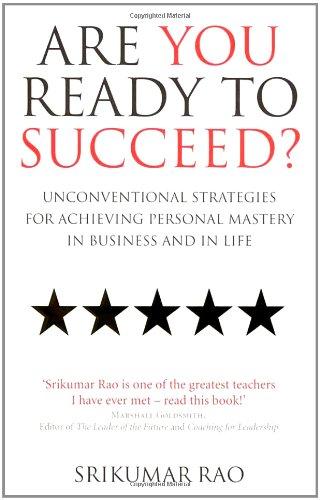 Are You Ready to Succeed?: Unconventional strategies for achieving personal mastery in business and in life