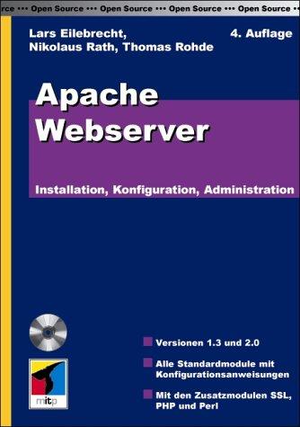 Apache Webserver. Installation, Konfiguration, Administration