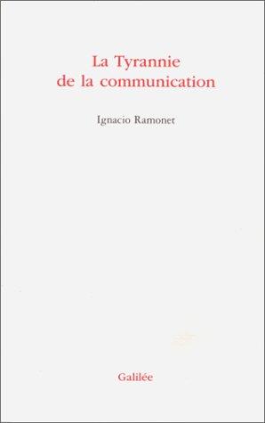 La tyrannie de la communication