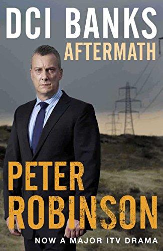 DCI Banks: Aftermath (The Inspector Banks series, Band 12)