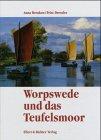 Worpswede und das Teufelsmoor