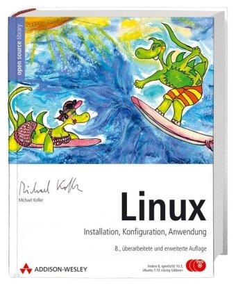 Linux. Installation, Konfiguration, Anwendung, mit 3 DVDs (Fedora 8, openSUSE 10.3, Ubuntu 7.10)