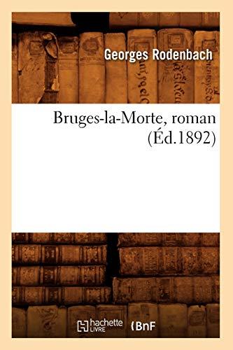 Bruges-la-Morte, roman (Éd.1892) (Litterature)