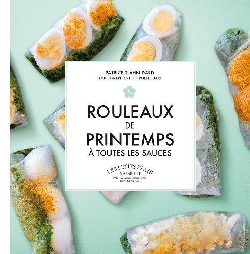 Rouleaux de printemps : à toutes les sauces