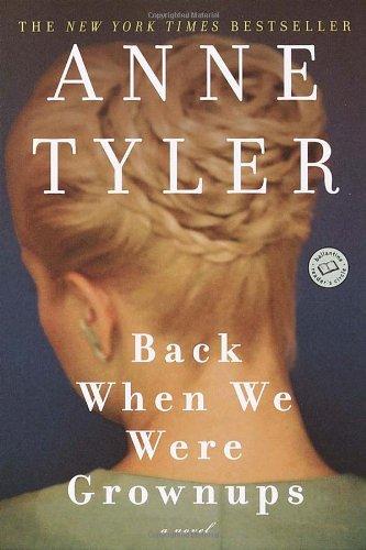 Back When We Were Grownups: A Novel (Ballantine Reader's Circle)