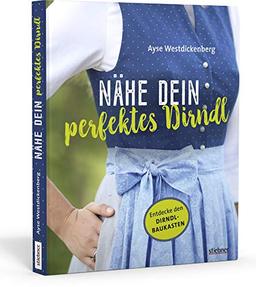 Nähe Dein perfektes Dirndl. Entdecke den Dirndl-Baukasten für unbegrenzte Kombinationsmöglichkeiten! 5 Schnittmuster für Dirndlkleid, Bluse und ... mit Schnittmusterbögen