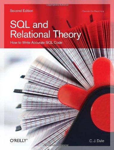 SQL and Relational Theory: How to Write Accurate SQL Code